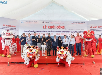 Lễ Khởi Công Dự Án Xây Dựng Nhà Xưởng Công Ty TNHH SHEH FUNG SCREWS VIỆT NAM
