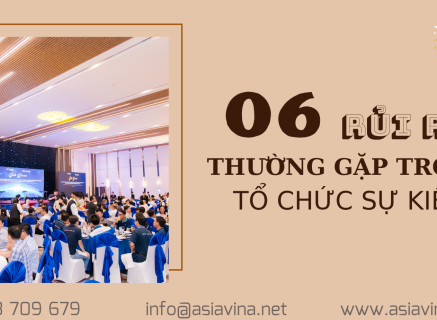 TOP CÁC RỦI RO KHI TỔ CHỨC SỰ KIỆN