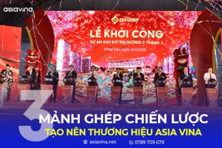 3 MẢNH GHÉP CHIẾN LƯỢC TẠO NÊN THƯƠNG HIỆU ASIA VINA