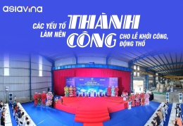 CÁC YẾU TỐ GIÚP LỄ KHỞI CÔNG, ĐỘNG THỔ DIỄN RA THÀNH CÔNG TRỌN VẸN