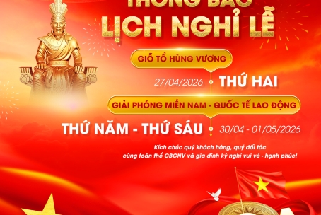 THÔNG BÁO LỊCH NGHỈ LỄ GIỖ TỔ HÙNG VƯƠNG - NGÀY GIẢI PHÓNG MIỀN NAM (30/4)- QUỐC TẾ LAO ĐỘNG (1/5)