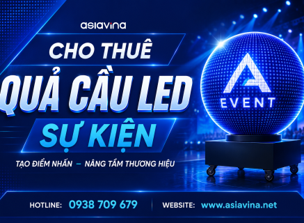 CHO THUÊ QUẢ CẦU LED SỰ KIỆN TẠI TPHCM