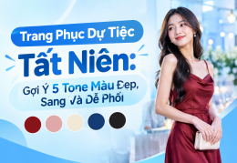 Trang Phục Dự Tiệc Tất Niên: Gợi Ý 5 Tone Màu Đẹp, Sang Và Dễ Phối