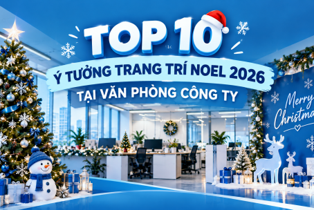 TOP 10 Ý TƯỞNG TRANG TRÍ NOEL 2026 TẠI VĂN PHÒNG CÔNG TY ĐẸP, ẤN TƯỢNG, DỄ TRIỂN KHAI 2026