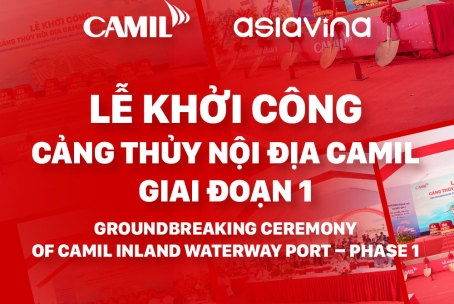 CAMIL KHỞI CÔNG CẢNG THỦY NỘI ĐỊA GIAI ĐOẠN 1