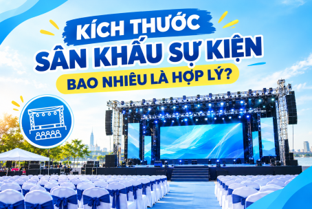 Kích Thước Sân Khấu Sự Kiện Bao Nhiêu Là Hợp Lý?